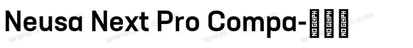 Neusa Next Pro Compa字体转换 Neusa Next Pro Compa字体转换